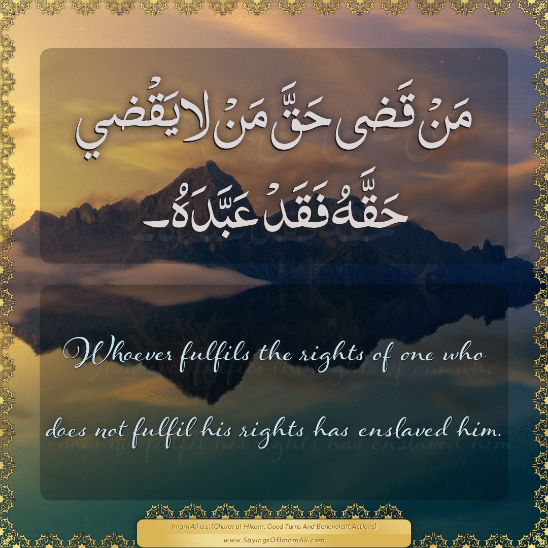 Whoever fulfils the rights of one who does not fulfil his rights has...